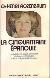 La cinquantaine épanouie - Henri Rozenbaum