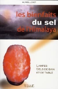 Les bienfaits du sel de l'Himalaya - Muriel Levet