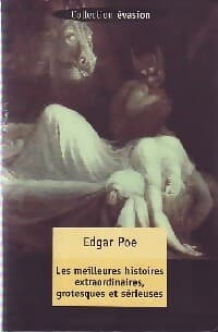 Les meilleures histoires extraordinaires, grotesques et sérieuses - Edgar Allan Poe