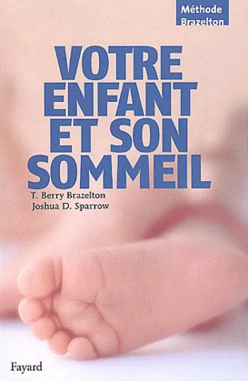 Votre enfant et son sommeil - T. Berry Brazelton