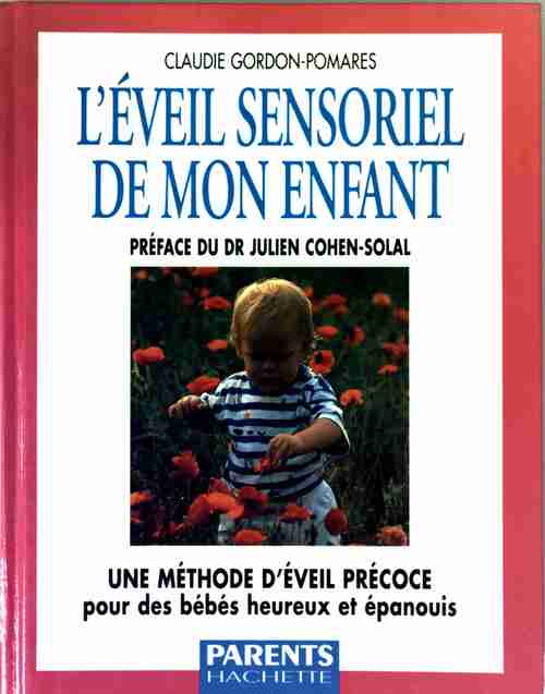 L'éveil sensoriel de mon enfant - Claudie Gordon-Pomares