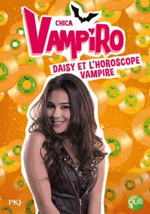 Chica Vampiro Tome V : Daisy dans l'horoscope vampire - Kidi Bebey