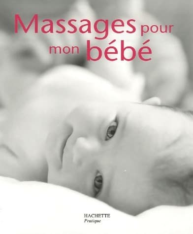 Massages pour mon bébé - Sylviane Deymié