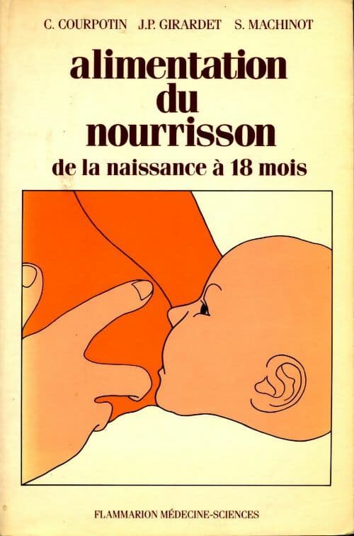 Alimentation du nourisson. De la naissance à 18 mois - Collectif